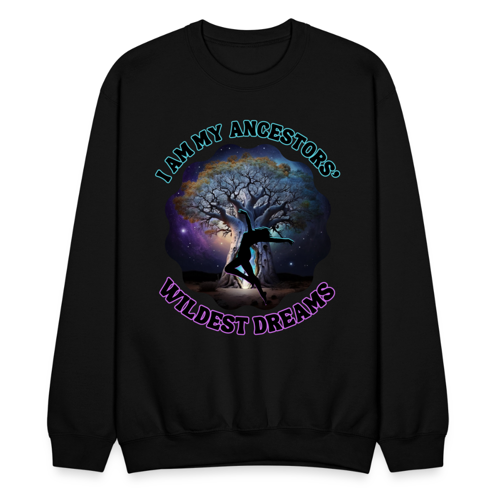 Ancestors' Wildest Dreams - Crewneck Sweatshirt - black