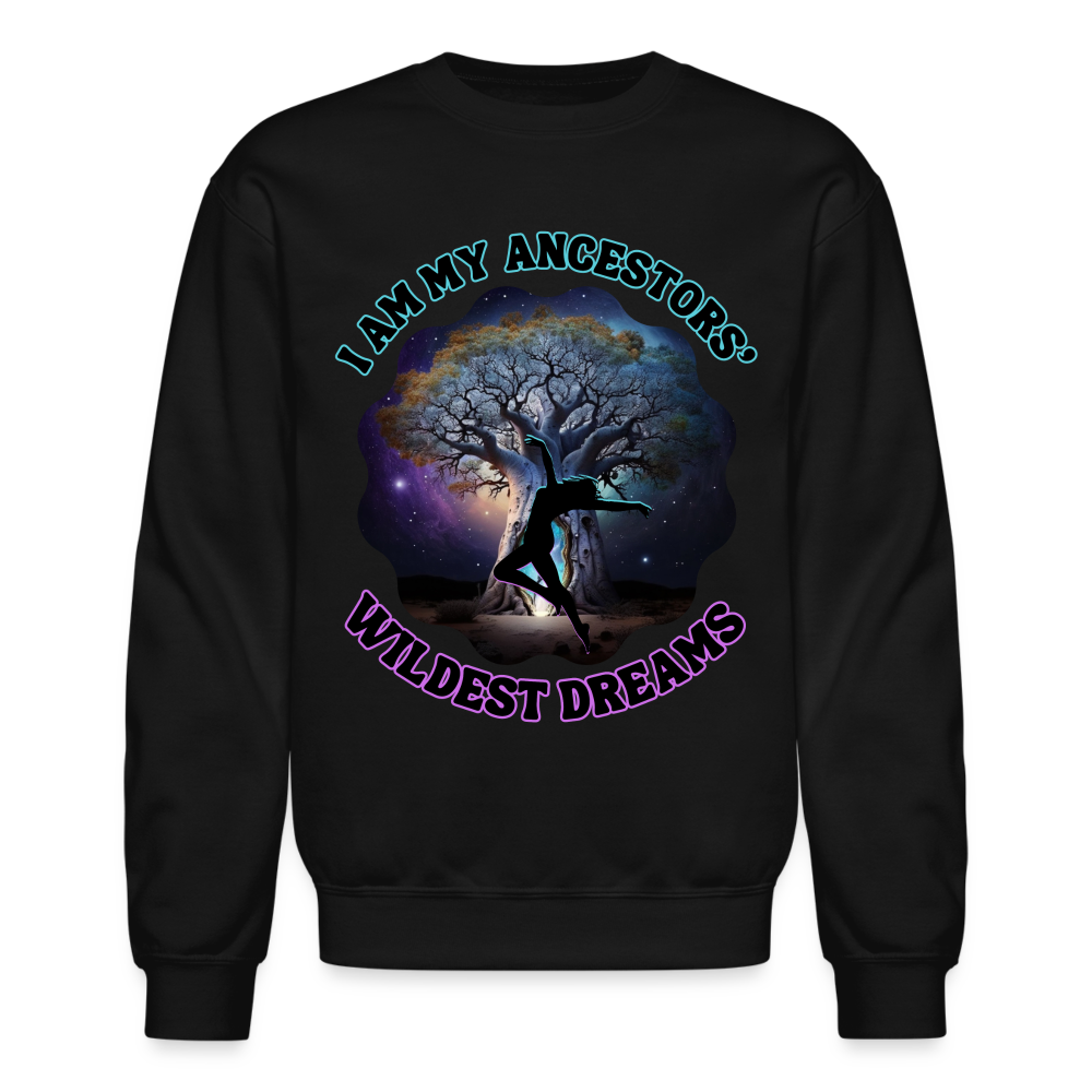 Ancestors' Wildest Dreams - Crewneck Sweatshirt - black