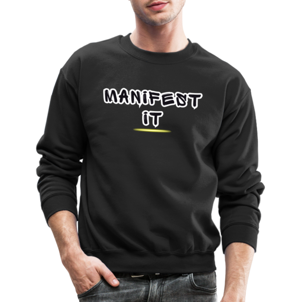 Manifest Your Ancestors' Wildest Dreams - Crewneck Sweatshirt - black