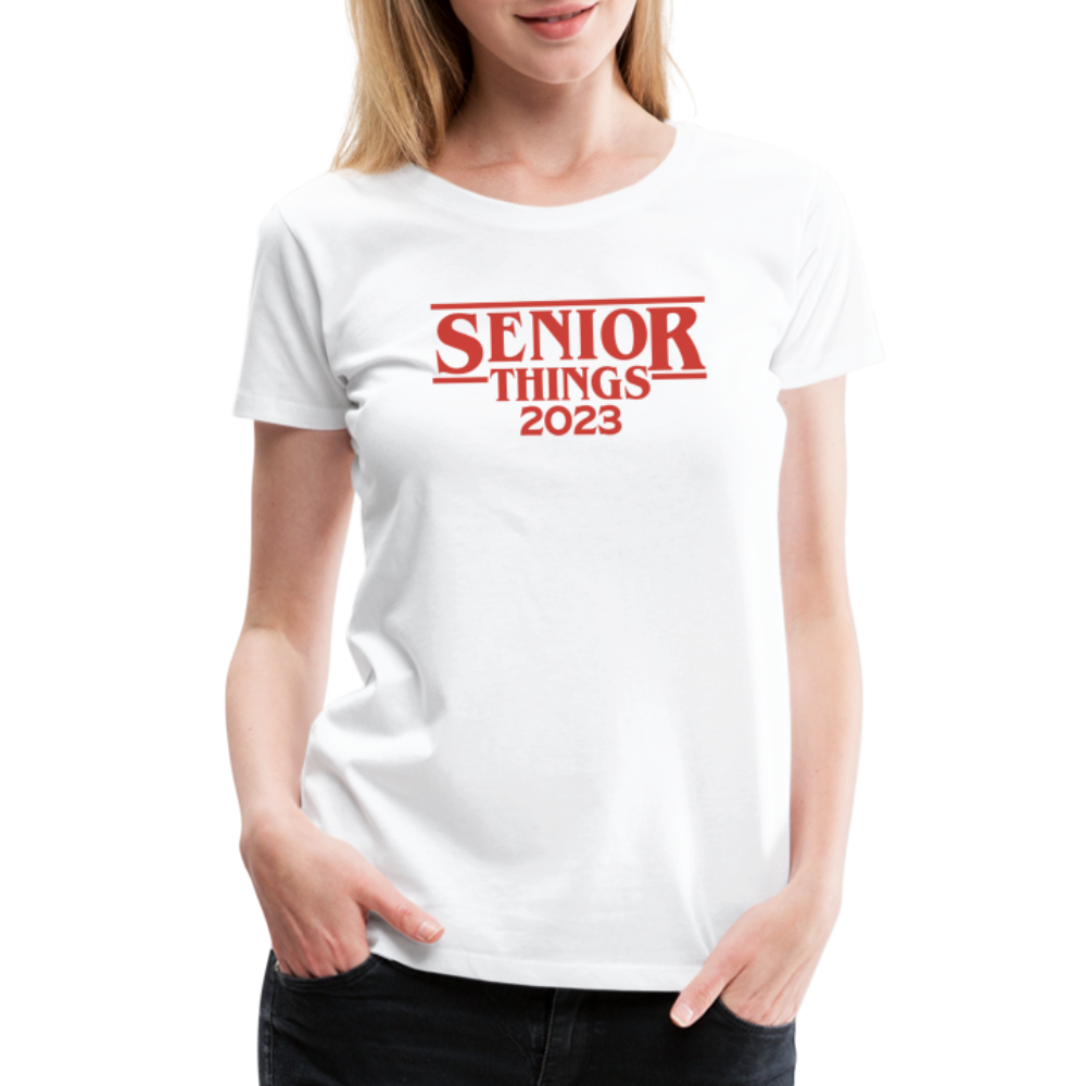 Senior Things - Women’s Premium T-Shirt - white