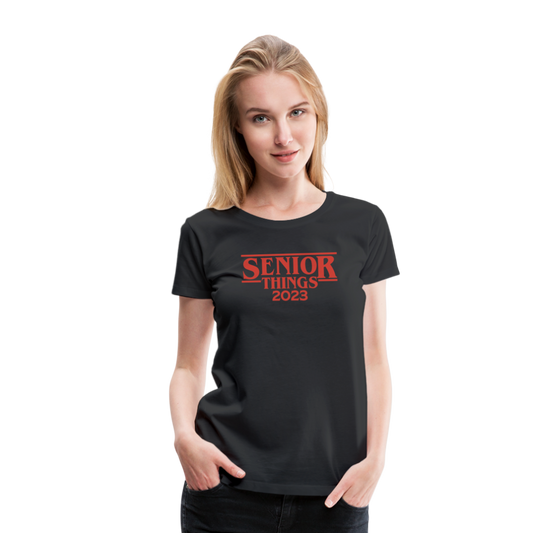 Senior Things - Women’s Premium T-Shirt - black