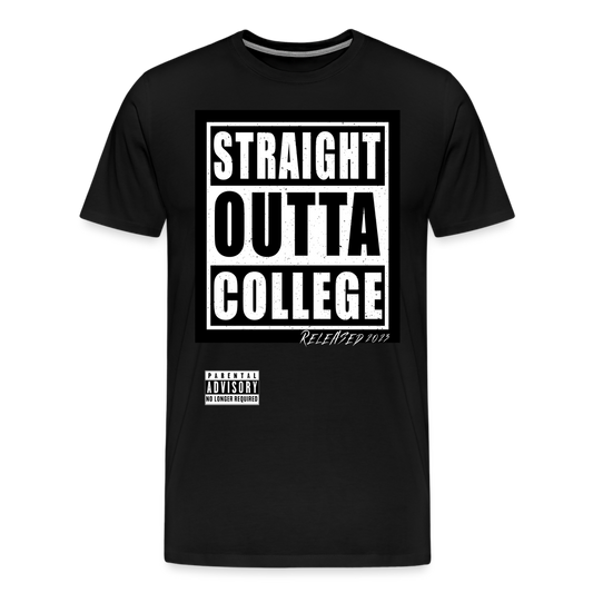 Straight Outta College - Men's Premium T-Shirt - black