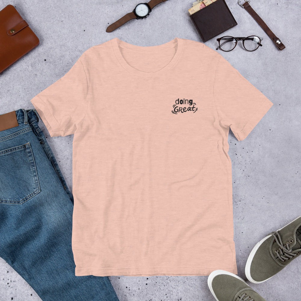 You're DOING GREAT - Embroidered Unisex t-shirt